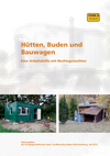 Arbeitshilfe mit Rechtsgutachten: Modellprojekt Hütten, Buden, Bauwagen 