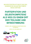 Partizipation und Selbstkompetenz als Weg zu einem Ort der Teilhabe und Mitbestimmung