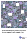 Abschlussbericht Quo Vadis? Ver&auml;nderungen ansto&szlig;en &ndash; Diskriminierung im Schulalltagangehen, Schulsozialarbeiter-innen als &bdquo;Change Agents&ldquo;