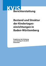 Bestand und Struktur der Kindertageseinrichtungen in Baden-Württemberg 2018, (März 2019)