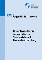 Grundlagen für die Jugendhilfe im Strafverfahren in Baden-Württemberg, (Juni 2017)
