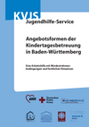 Angebotsformen der Kindertagesbetreuung in Baden-Württemberg, (April 2018)