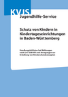 Schutz von Kindern in Kindertageseinrichtungen in Baden-Württemberg, (Oktober 2018)