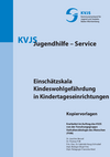 Einschätzungsskala Kindeswohlgefährdung in Kindertageseinrichtungen – Kopiervorlagen