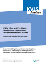 Kurzfassung - Forschungsbericht Frühe Hilfen und Psychiatrie Hand in Hand