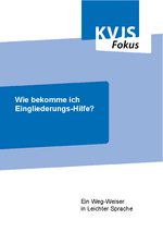 Wie bekomme ich Eingliederungs-Hilfe? Ein Wegweiser in Leichter Sprache, (Mai 2022)