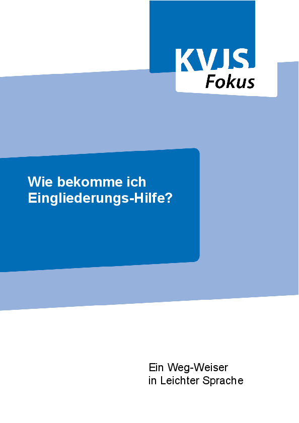 Wie bekomme ich Eingliederungs-Hilfe? Ein Wegweiser in Leichter Sprache, (Mai 2022)