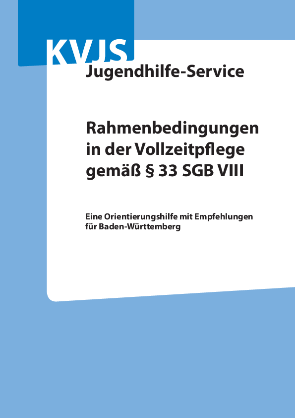 Rahmenbedingungen in der Vollzeitpflege gemäß § 33 SGB VIII, (Mai 2018)