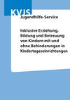 Inklusive Erziehung, Bildung und Betreuung von Kindern mit und ohne Behinderungen in Kindertageseinrichtungen (März 2019)