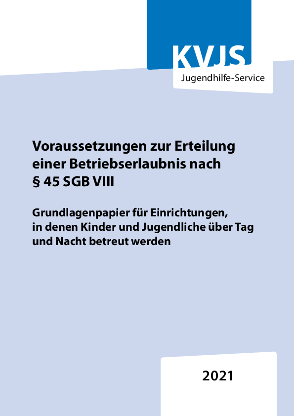 Voraussetzungen zur Erteilung einer Betriebserlaubnis nach § 45 SGB VIII (Juli 2021)