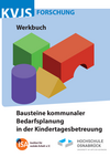 Werkbuch "Bausteine kommunaler Bedarfsplanung in der Kindertagesbetreuung"