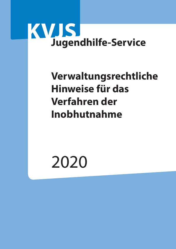 Verwaltungsrechtliche Hinweise für das Verfahren der Inobhutnahme, (Juni 2020)