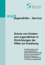 Schutz von Kindern und Jugendlichen in Einrichtungen der Hilfen zur Erziehung, 2007