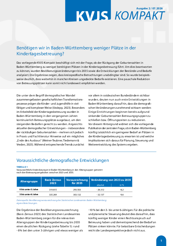KVJS Kompakt, Ausgabe 2: Benötigen wir in Baden-Württemberg weniger Plätze in der Kindertagesbetreuung? KVJS Kompakt, Ausgabe 2: Benötigen wir in Baden-Württemberg weniger Plätze in der Kindertagesbetreuung?