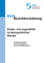 Kinder- und Jugendhilfe im demografischen Wandel, KURZFASSUNG, (2015)