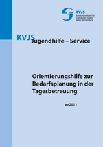 Orientierungshilfe zur Bedarfsplanung in der Kindertagesbetreuung (Dezember 2011)