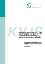 Bericht zur Entwicklung von Jugendhilfebedarf und sozialstrukturellem Wandel für die Stadtkreise und Landkreise in den Regierungsbezirken Stuttgart und Tübingen über den Zeitraum 1999 bis 2003