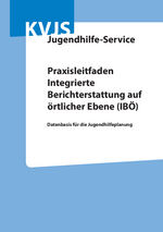 Praxisleitfaden Integrierte Berichterstattung auf örtlicher Ebene (IBÖ), (November 2019)