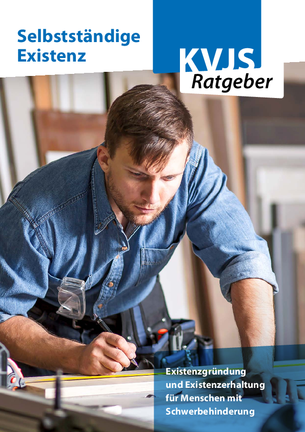 KVJS Ratgeber – Selbstständige Existenz KVJS Ratgeber – Selbstständige Existenz