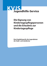 Die Eignung von Kindertagespflegepersonen und die Erlaubnis zur Kindertagespflege, (Oktober 2018)